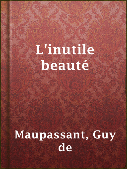 Title details for L'inutile beauté by Guy de Maupassant - Available